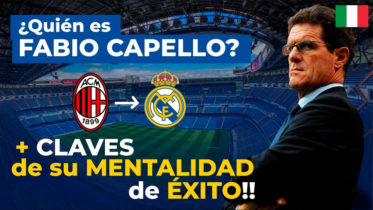 Fabio Capello: El entrenador exitoso que también dejó su huella como jugador