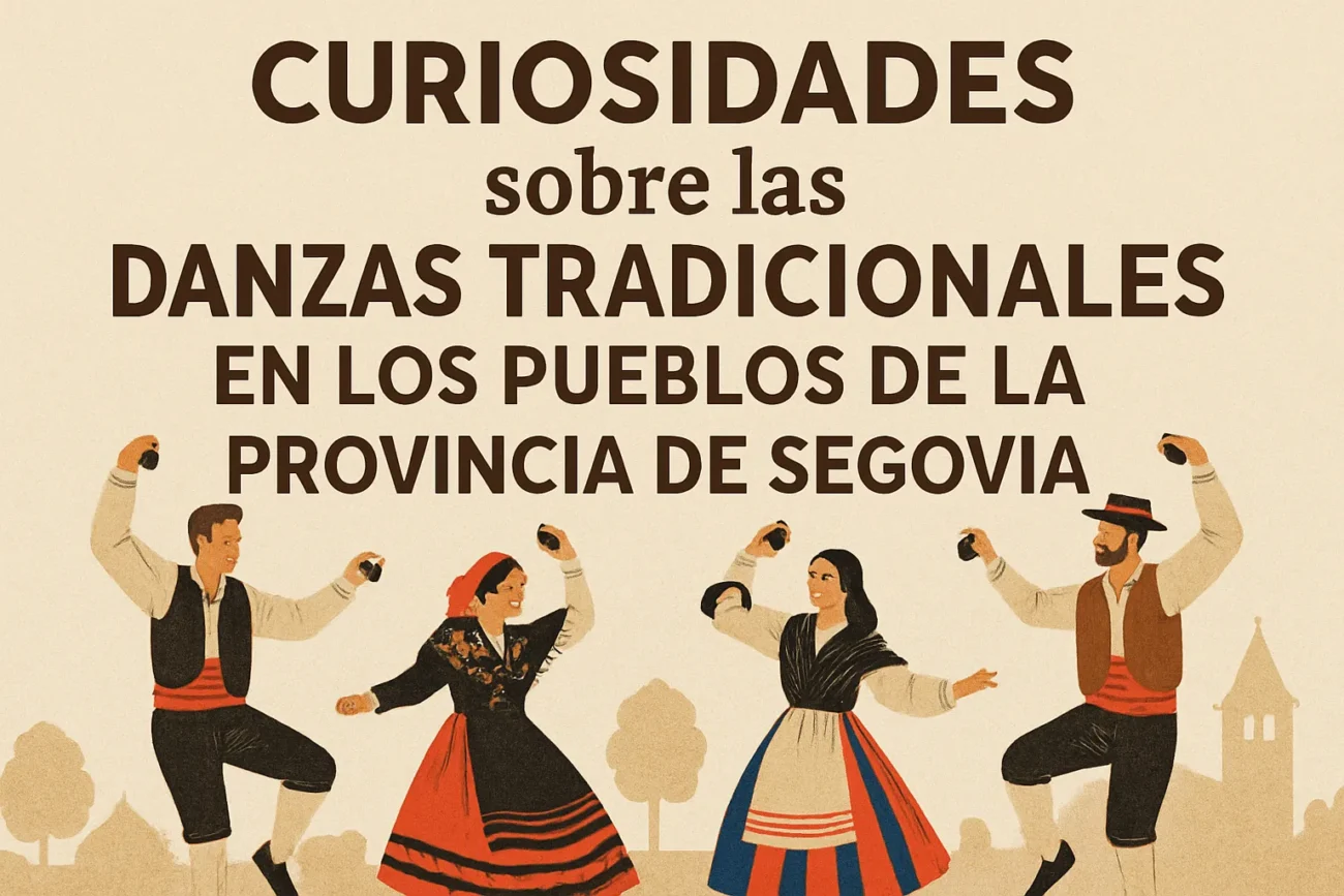 Curiosidades-sobre-las-danzas-tradicionales-en-los-pueblos-de-la-provincia-de-Segovia - León Digital Curiosidades sobre las danzas tradicionales en los pueblos de la provincia de Segovia